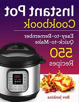 Instant Pot Cookbook: Easy-to-Remember Quick-to-Make 550 Rec