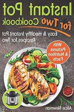 Instant Pot for Two Cookbook: Easy and Healthy Instant Pot R