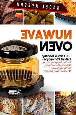 Nuwave Oven: 100 Easy & Healthy Instant Pot Recipes For The 