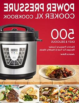 Xl Cookbook: 500 Easy And Delicious Electric Pressure Cooker